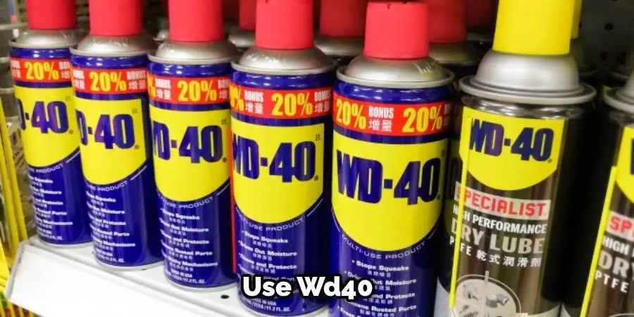 Use Wd40