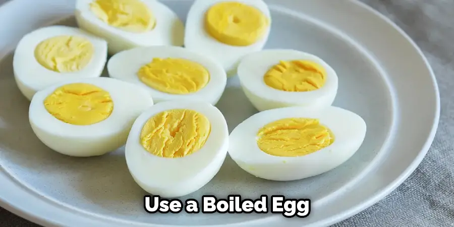 Use a Boiled Egg