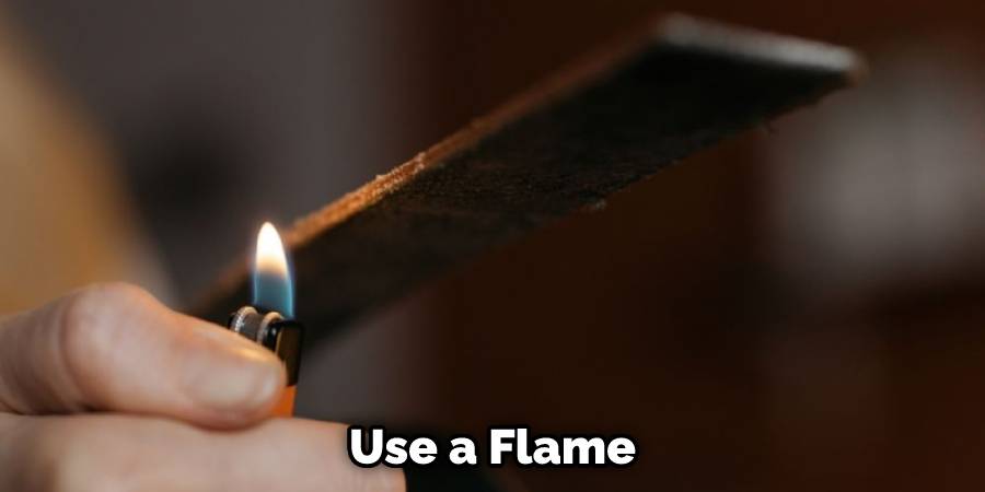 Use a Flame