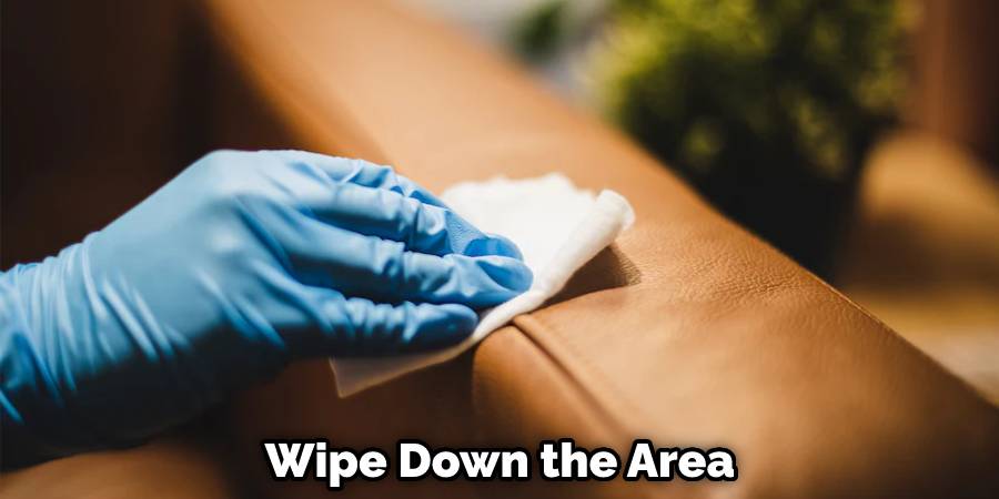 Wipe Down the Area