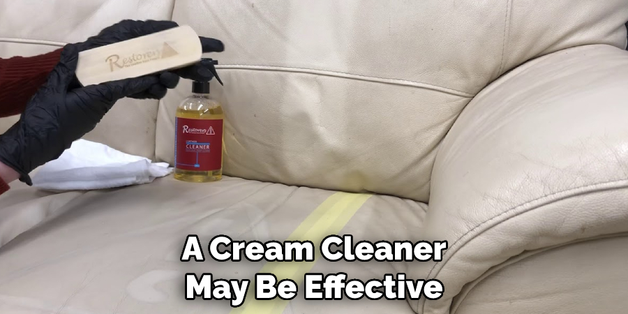 A Cream Cleaner May Be Effective