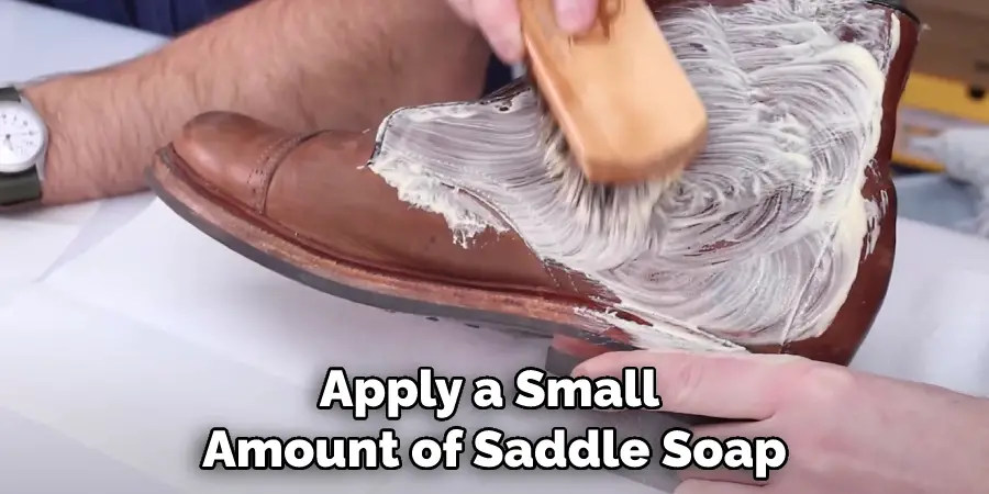 Apply a Small Amount of Saddle Soap