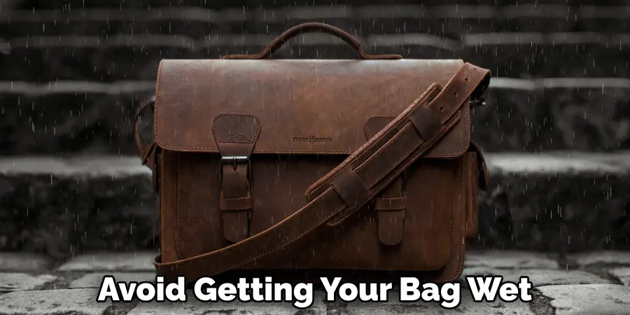 Avoid Getting Your Bag Wet