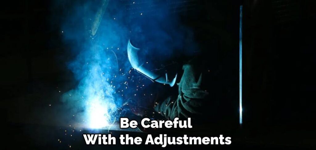 Be Careful With the Adjustments