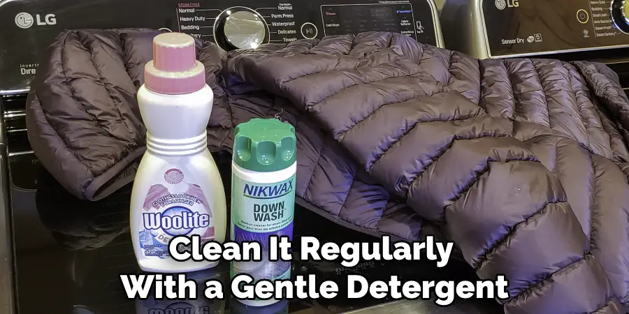 Clean It Regularly With a Gentle Detergent