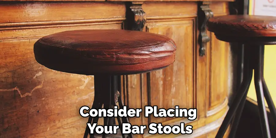 Consider Placing Your Bar Stools