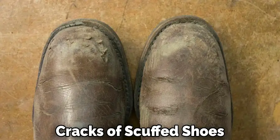 Cracks of Scuffed Shoes