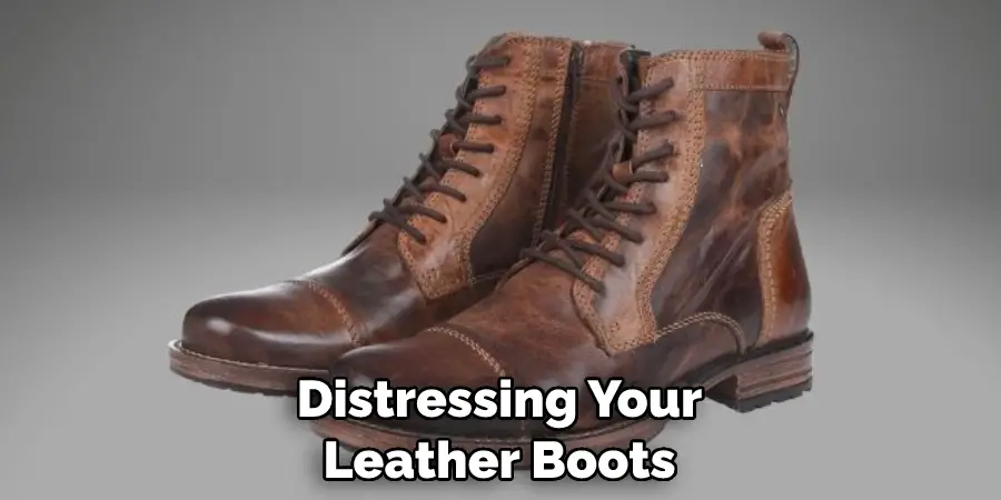 Distressing Your Leather Boots
