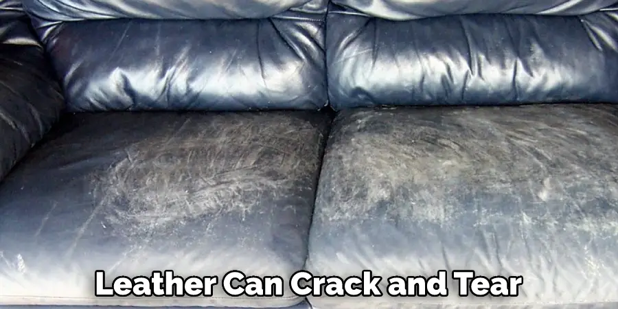 Leather Can Crack and Tear