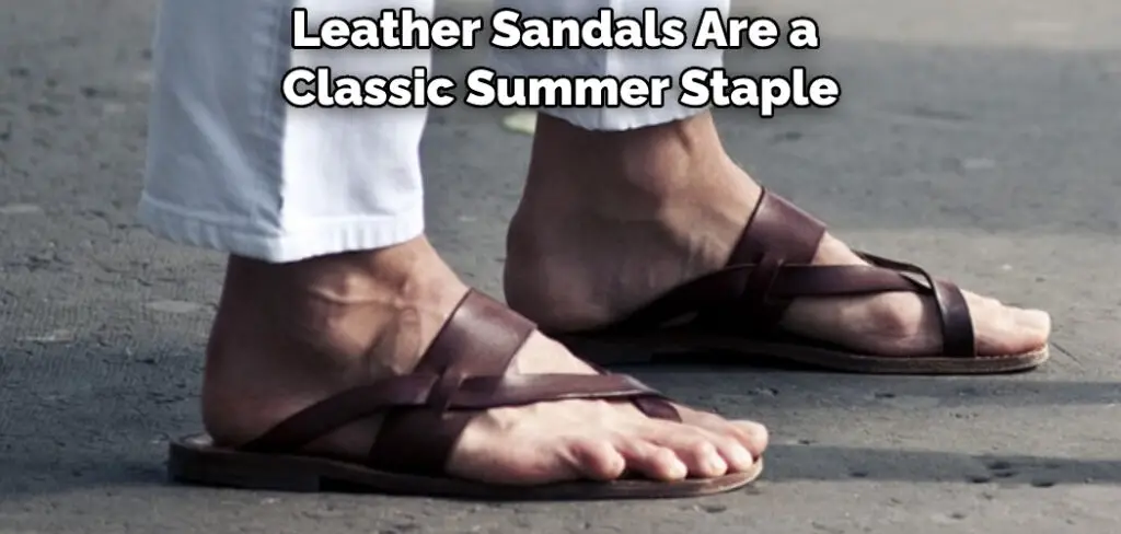 Leather Sandals Are a Classic Summer Staple