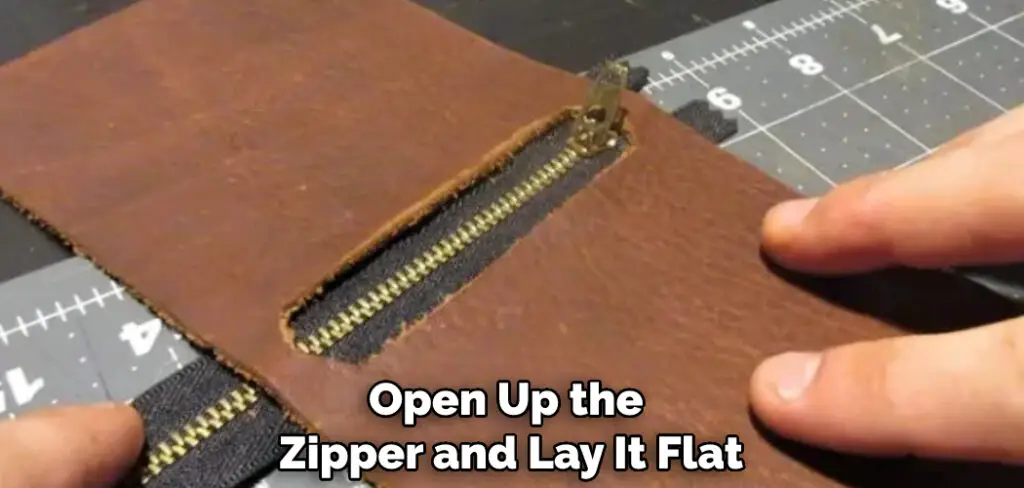 Open Up the Zipper and Lay It Flat
