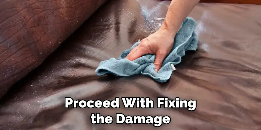 Proceed With Fixing the Damage