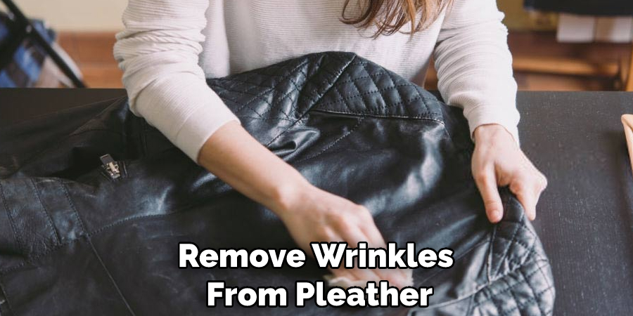 Remove Wrinkles From Pleather
