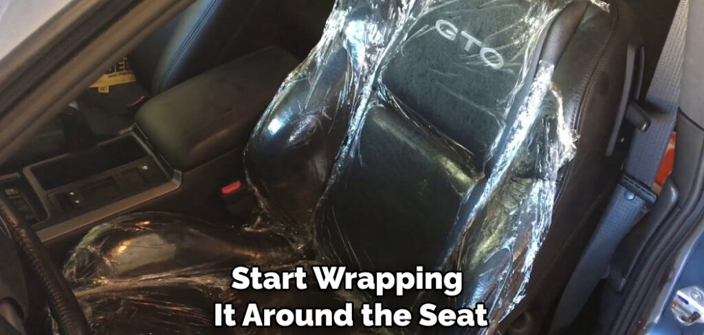 Start Wrapping It Around the Seat