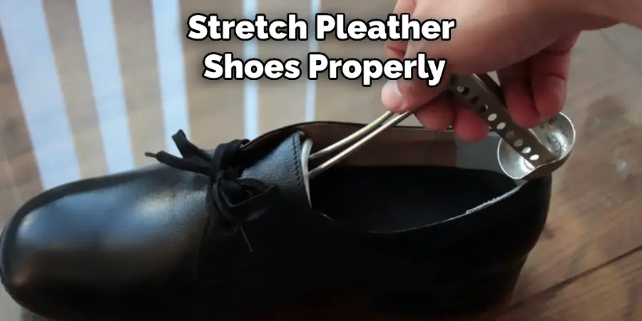 Stretch Pleather Shoes Properly