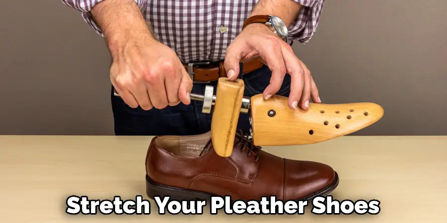 Stretch Your Pleather Shoes