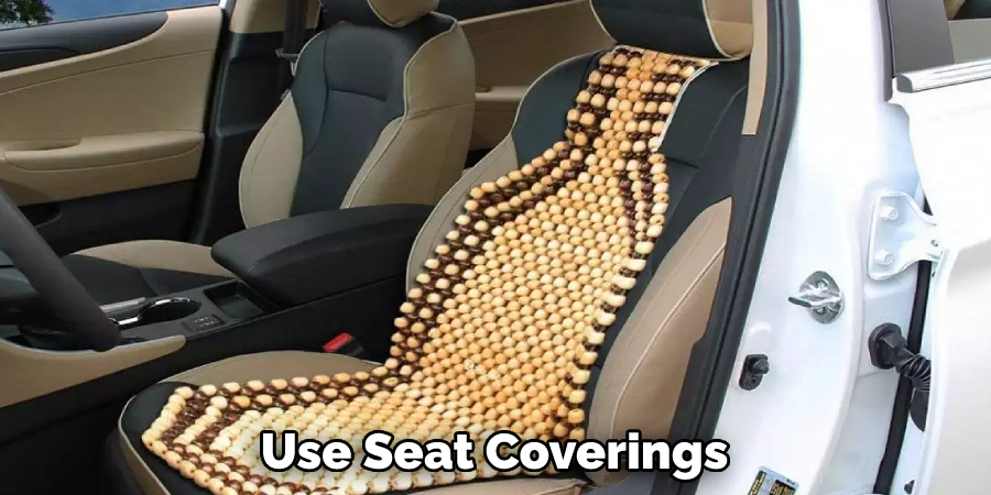  Use Seat Coverings