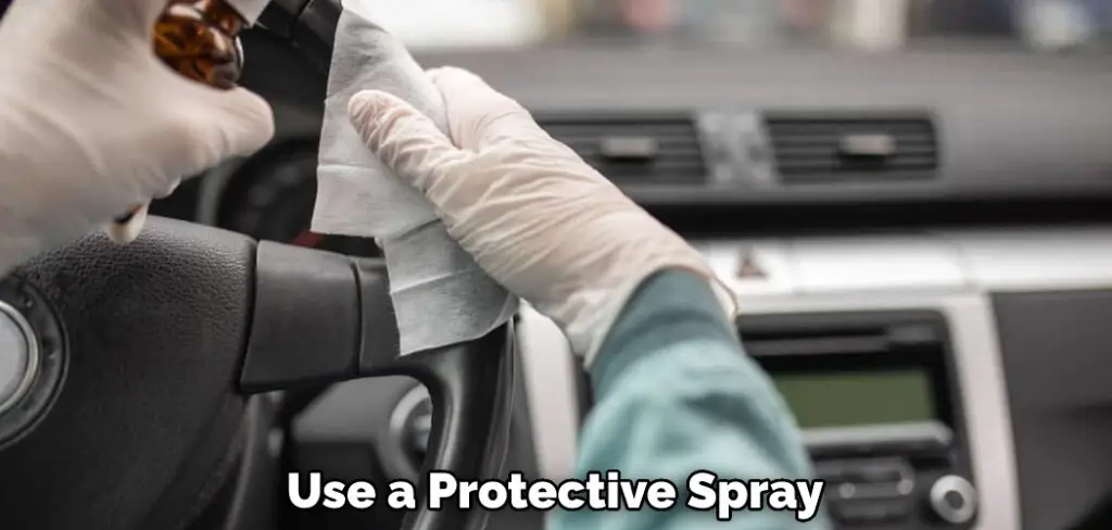 Use a Protective Spray