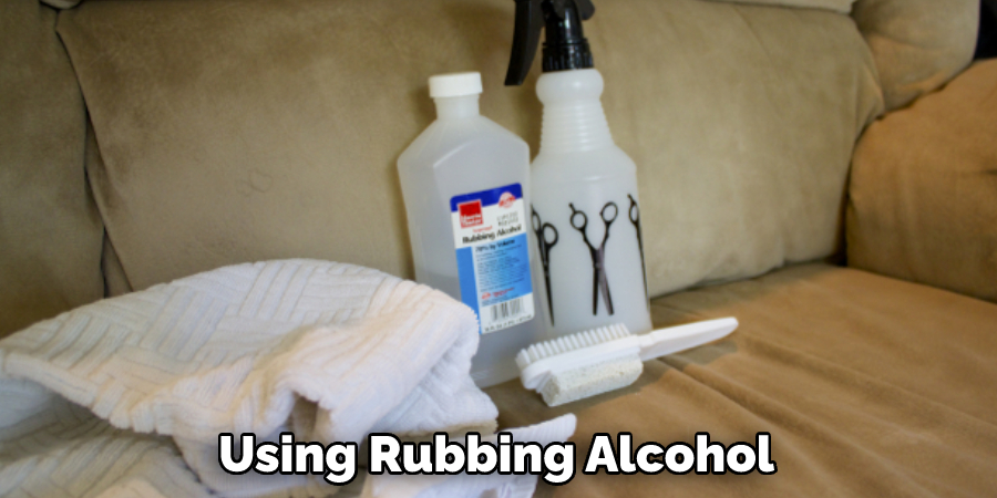 Using Rubbing Alcohol