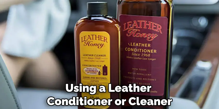 Using a Leather Conditioner or Cleaner