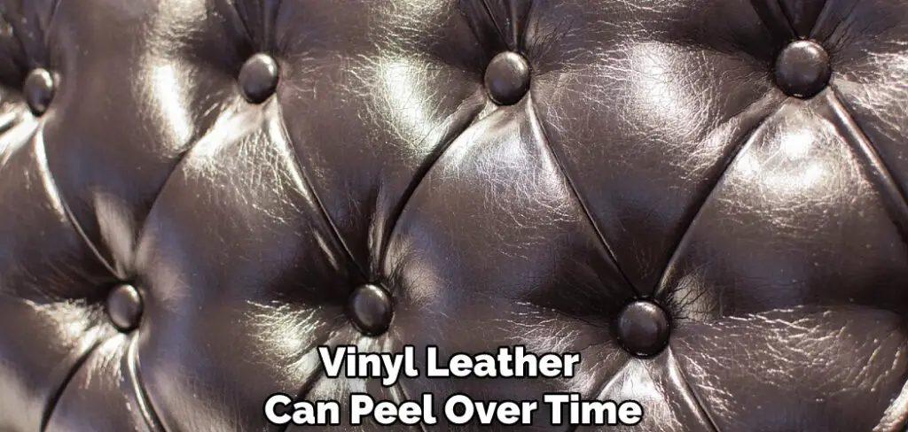 Vinyl Leather Can Peel Over Time