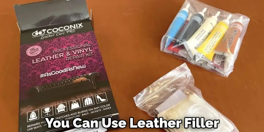 You Can Use Leather Filler 