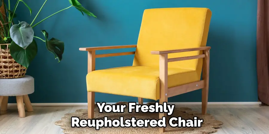 Your Freshly Reupholstered Chair