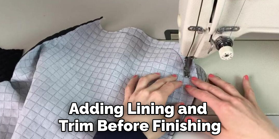 Adding Lining and Trim Before Finishing