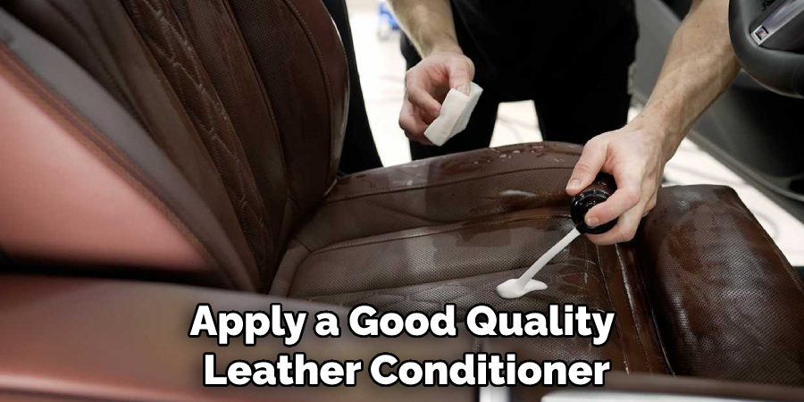 Apply a Good Quality Leather Conditioner