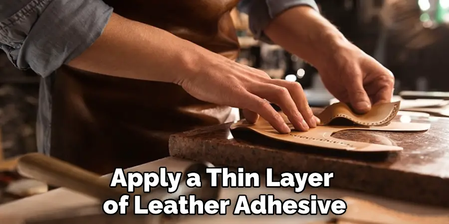 Apply a Thin Layer of Leather Adhesive
