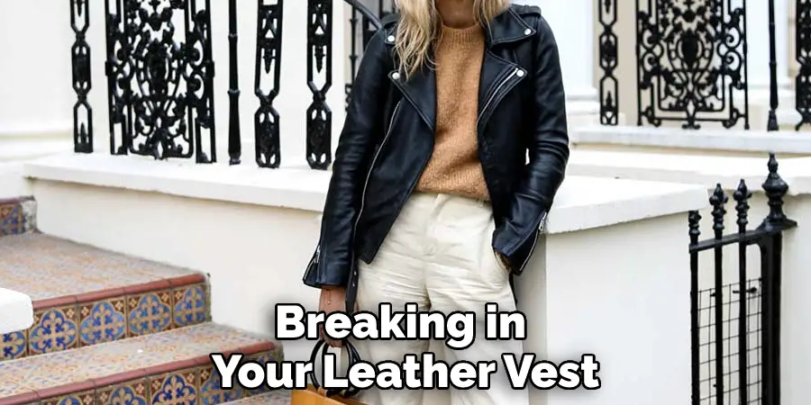 Breaking in Your Leather Vest