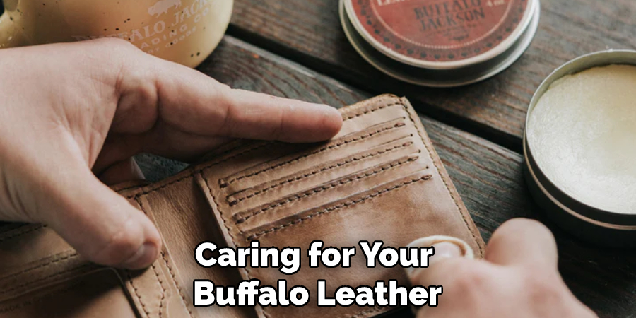 Caring for Your Buffalo Leather