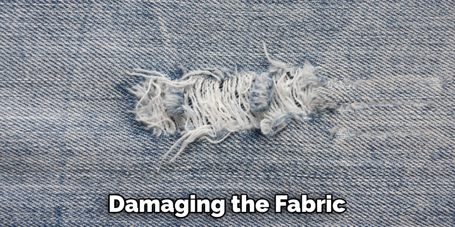 Damaging the Fabric