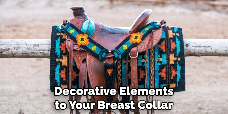 Decorative Elements to Your Breast Collar
