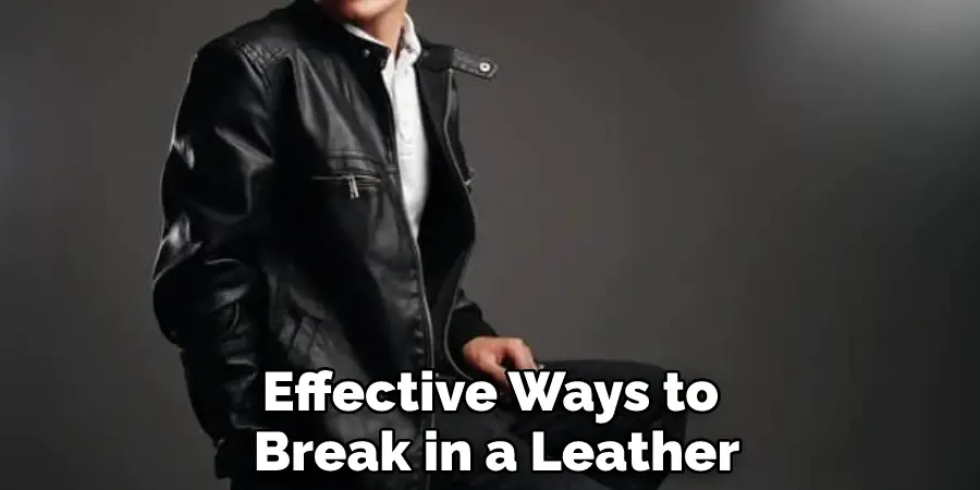 Effective Ways to Break in a Leather