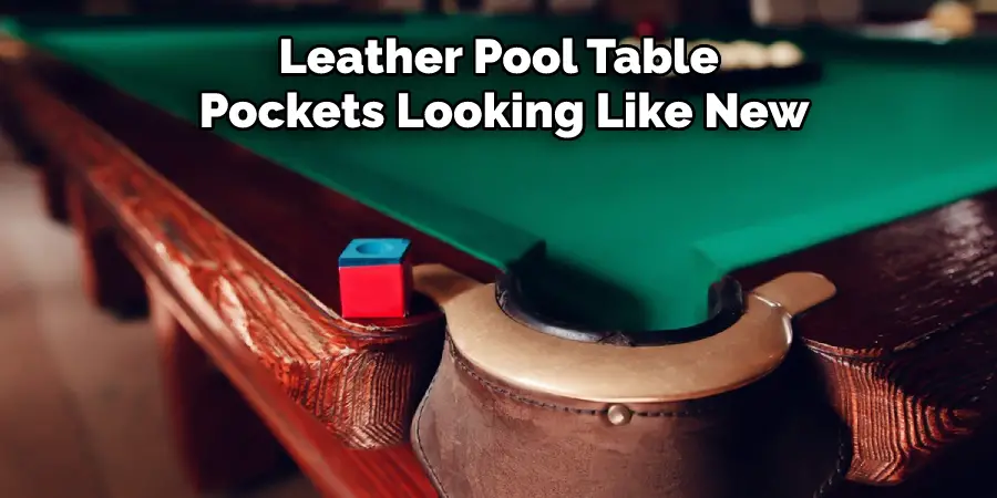 Leather Pool Table Pockets Looking Like New