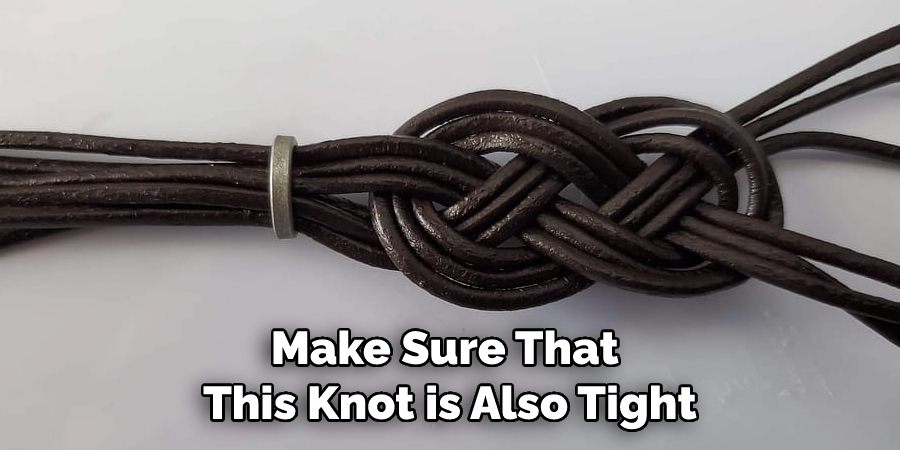 Make Sure That This Knot is Also Tight