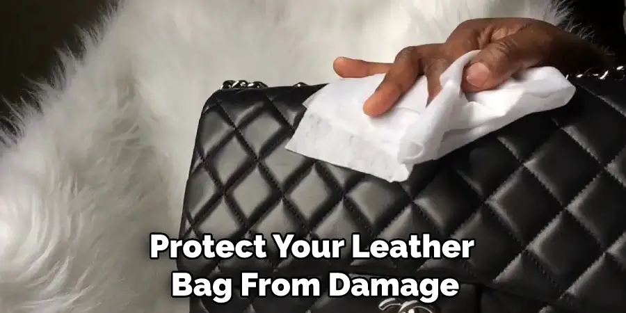 Protect Your Leather Bag From Damage