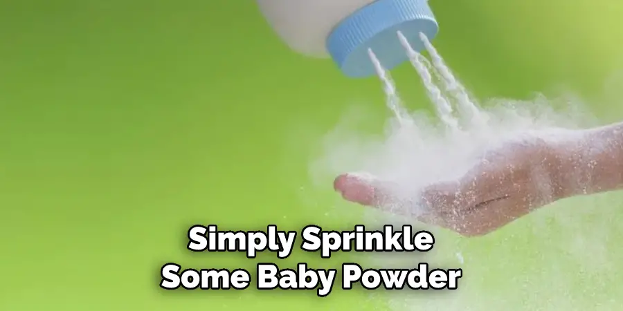 Simply Sprinkle Some Baby Powder 