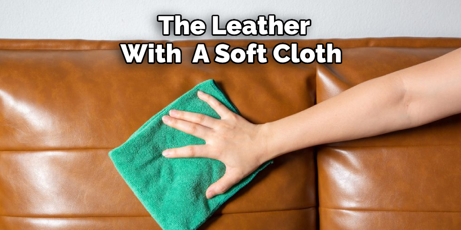 The Leather With  A Soft Cloth 