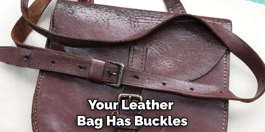 Your Leather Bag Has Buckles