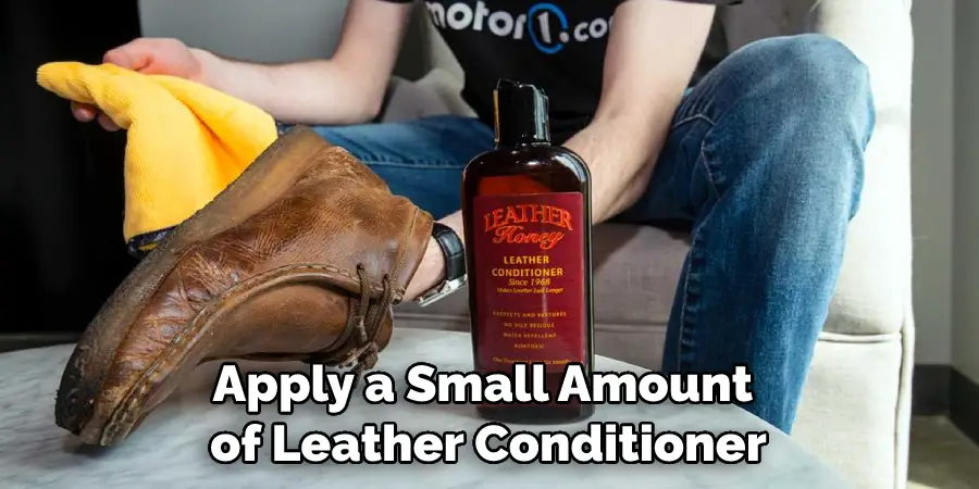 Apply a Small Amount of Leather Conditioner