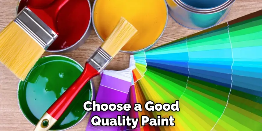Choose a Good Quality Paint