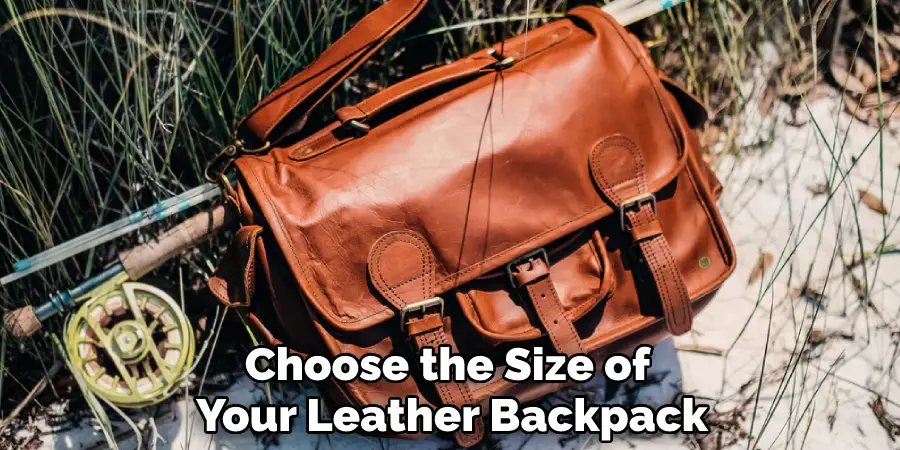 Choose the Size of Your Leather Backpack