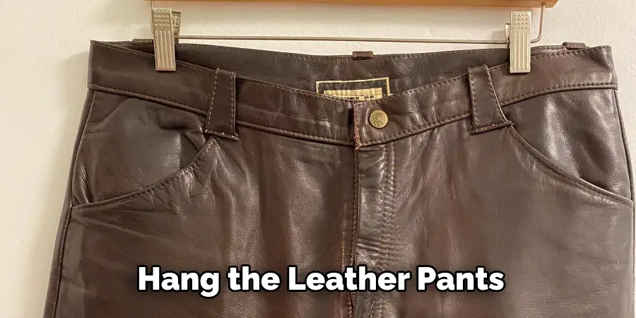Hang the Leather Pants