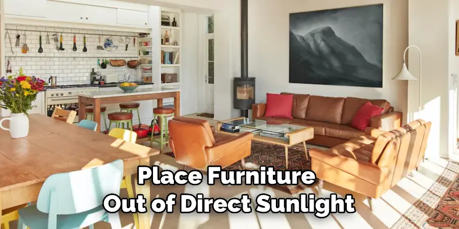 Place Furniture Out of Direct Sunlight