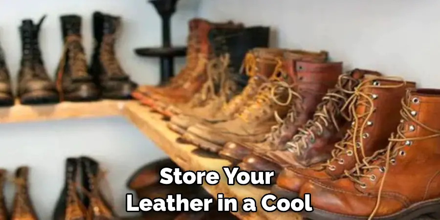 Store Your Leather in a Cool