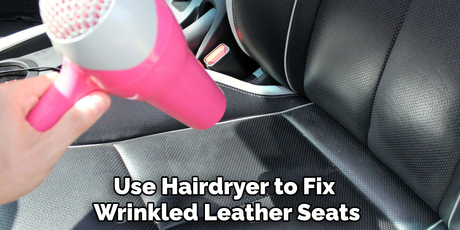 Use Hairdryer to Fix Wrinkled Leather Seats
