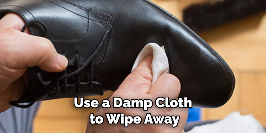 Use a Damp Cloth to Wipe Away