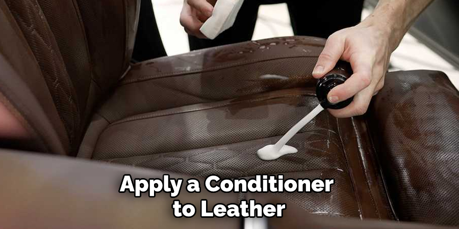 Apply a Conditioner to Leather